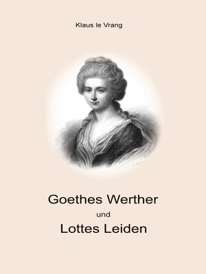 cover image of Goethes Werther und Lottes Leiden